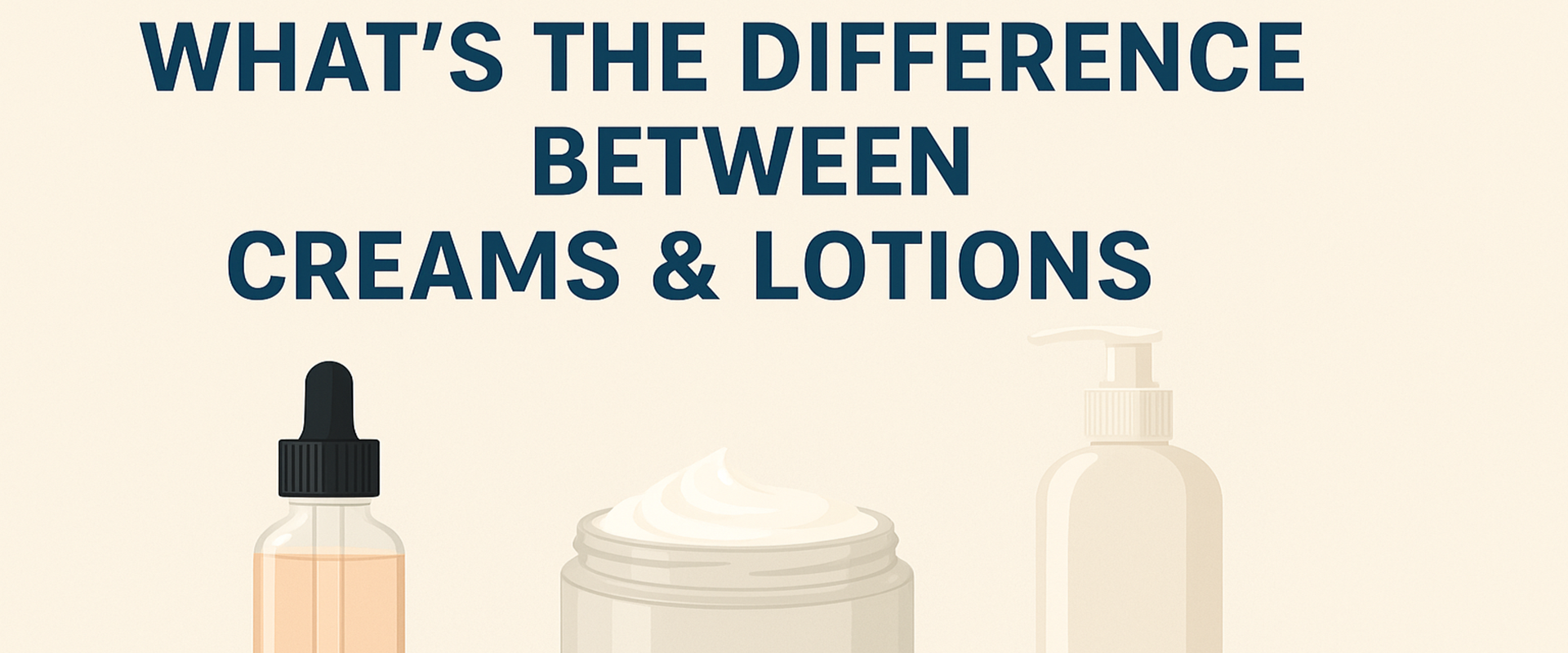 Difference Between Serums Creams and Lotions