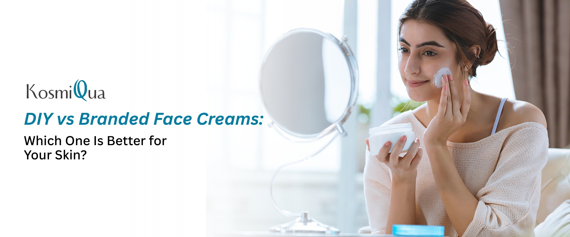 DIY vs Branded Face Creams