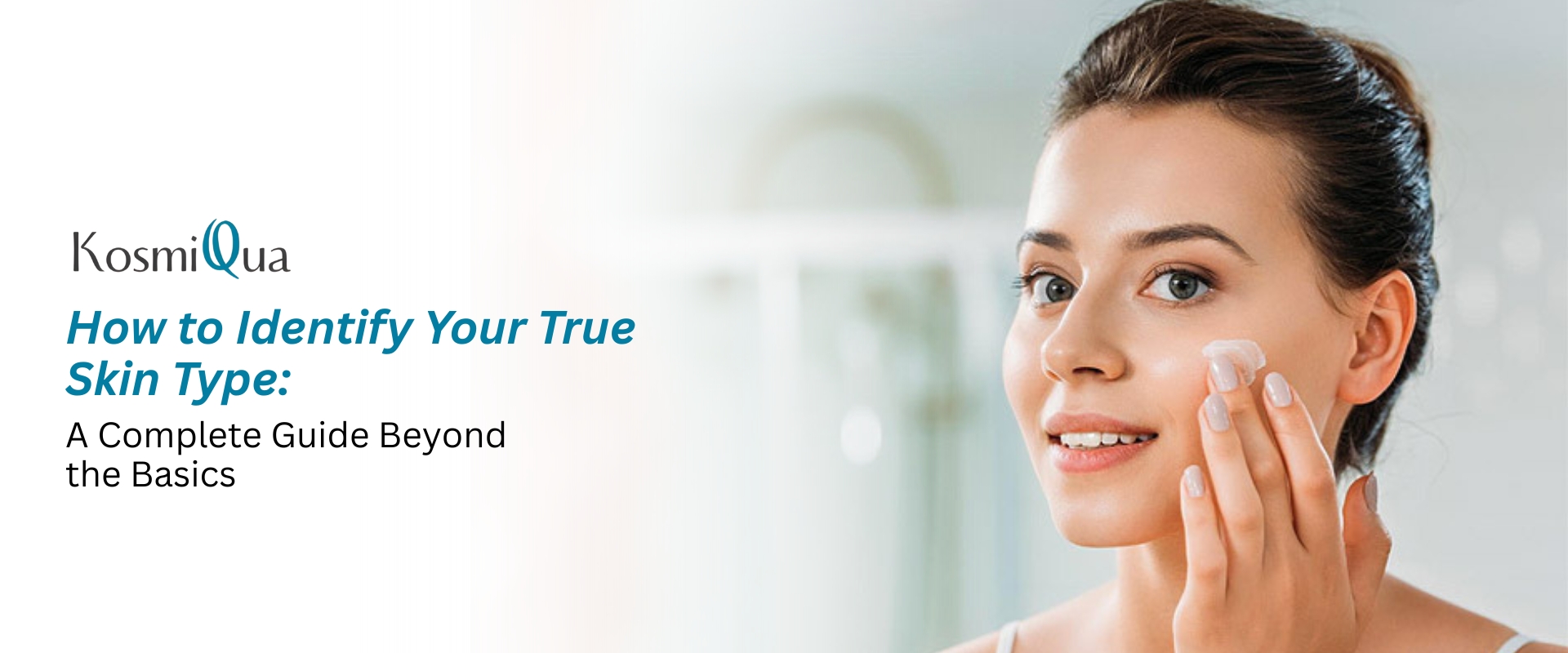 Identify Your True Skin Type