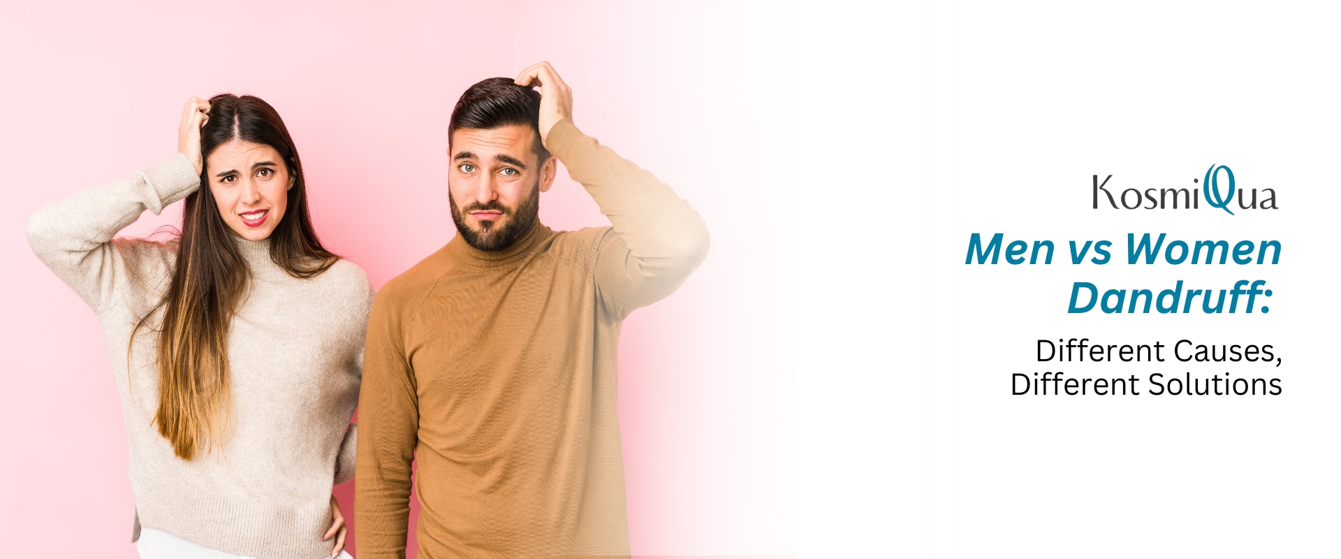 Men vs Women Dandruff: Different Causes, Different Solutions