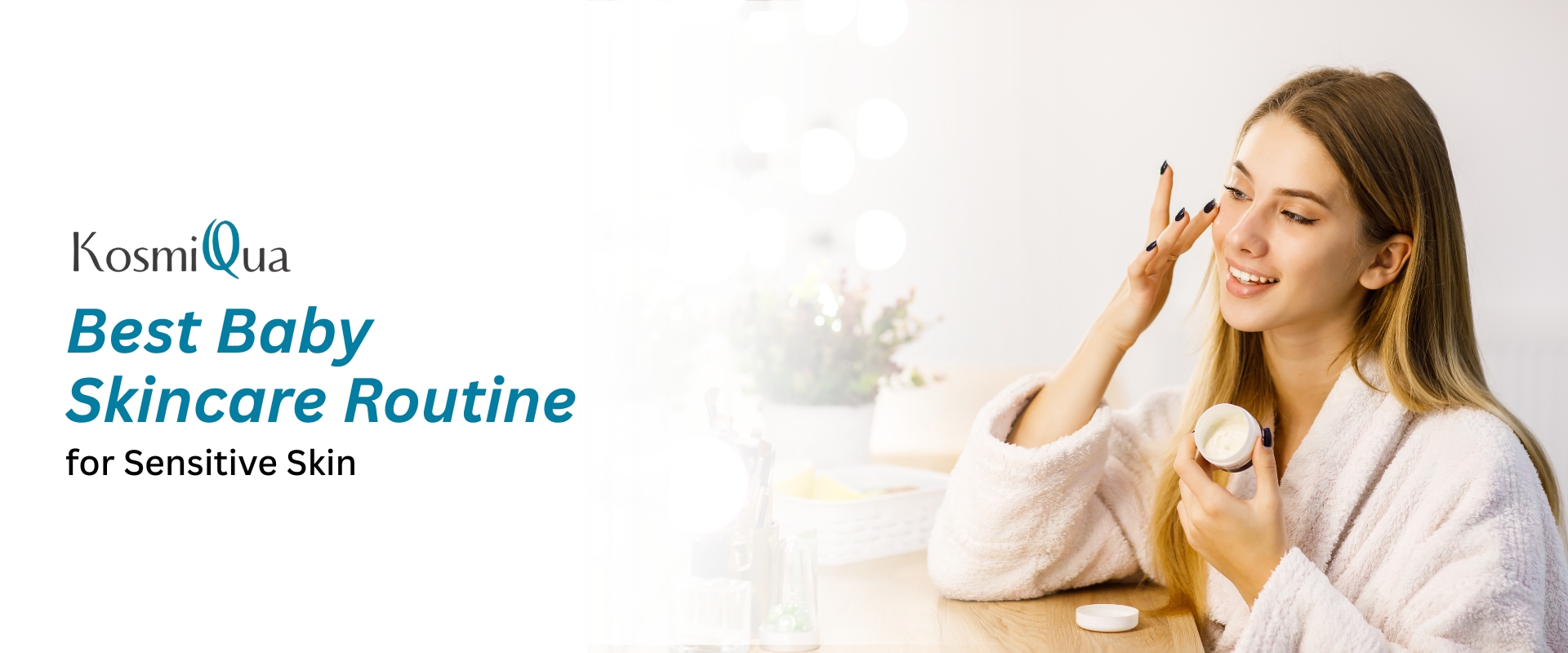 Best Baby Skincare Routine for Sensitive Skin